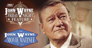 John Wayne on FETV and FMC